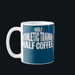Caneca De Café Athletic Trainer Coffee Half Athletic Trainer<br><div class="desc">Athletic Trainer Coffee Half Athletic Trainer Half Coffee Gift. Perfect gift for your dad,  mom,  papa,  men,  women,  friend and family members on Thanksgiving Day,  Christmas Day,  Mothers Day,  Fathers Day,  4th of July,  1776 Independent day,  Veterans Day,  Halloween Day,  Patrick's Day</div>