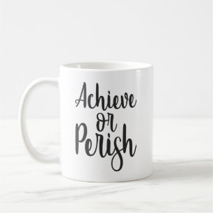 Caneca De Café Atingir Ou Perecer, Motivação De Sucesso De Giro