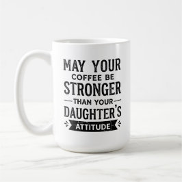 Caneca de Café Atitude Mais Forte que a da Filha