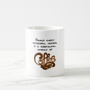 Caneca De Café Atrás de todas as pessoas bem-sucedidas