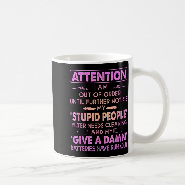 Caneca De Café Attention I Am Out Of Order Until Further Notice M (Direita)