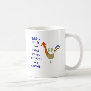 Caneca De Café Aumentar miúdos é como Pecked à morte