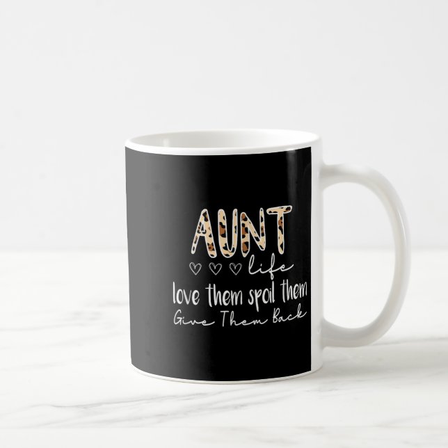 Caneca De Café Aunt Life Love Them Sil Them Give Them Back Aunt Q (Direita)