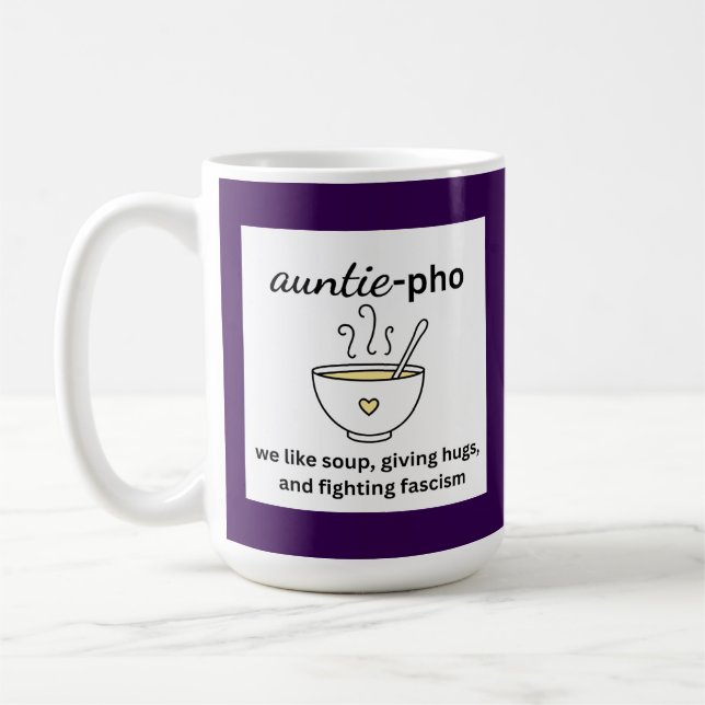 Caneca De Café Auntie-Pho Sopa Abraça O Anti-Fascismo (Esquerda)
