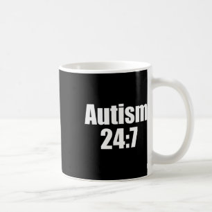 Caneca De Café Autismo 24 7 Autismo O Dia Todo Engraçado Dizendo