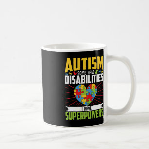 Caneca De Café Autismo Alguns Têm Deficiência Eu Tenho Superpoder