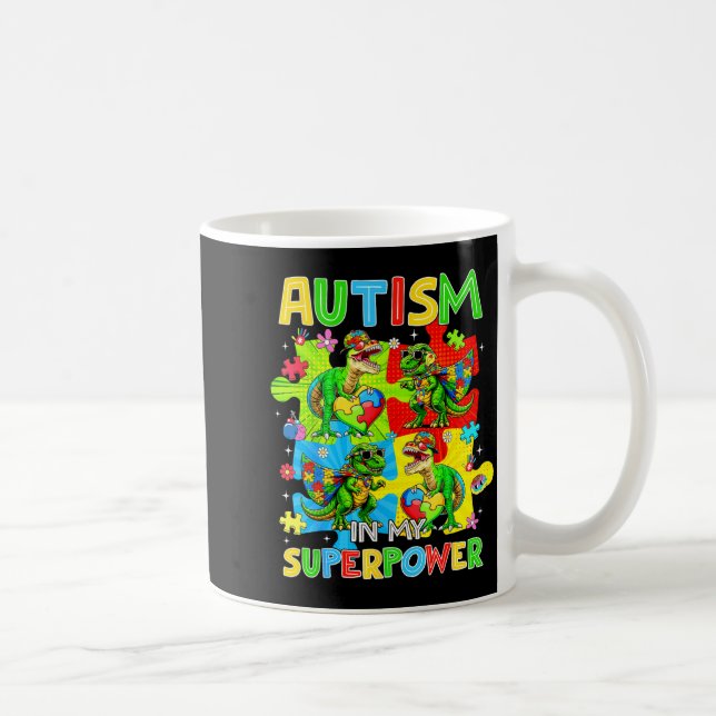 Caneca De Café Autismo é dinossauro superpoderoso t rex autismo (Direita)