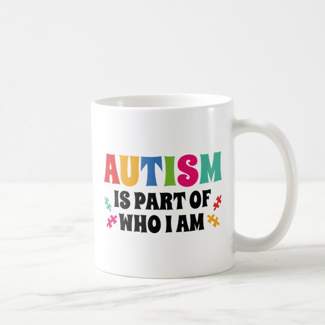Caneca De Café Autismo É Parte De Quem Eu Sou (Direita)