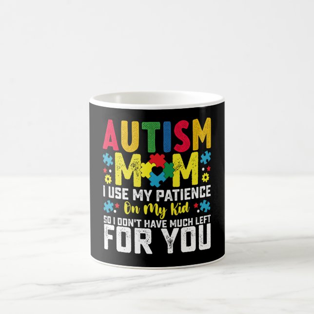 Caneca De Café Autismo Mãe, Eu Uso Minha Paciência Na Consciência (Centro)