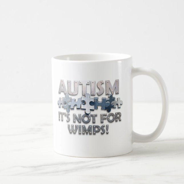 Caneca De Café Autismo: Não para Wimps (Direita)