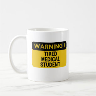 Caneca De Café Aviso ao Estudante Médico Cansado