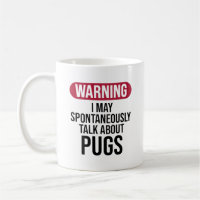 Aviso de Amante de Pug Engraçado Posso Falar Espon
