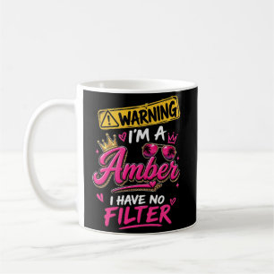 Caneca De Café Aviso Eu Sou Uma Âmbar Não Tenho Filtro