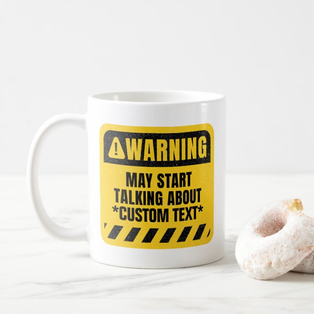 Caneca De Café Aviso Personalizado Pode Começar A Falar Sobre (Com Donut)