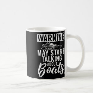 Caneca De Café Aviso Pode Começar A Falar Sobre O Barco De Barcos