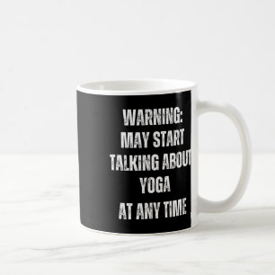 Caneca De Café Aviso Pode Começar a Falar Sobre Yoga Engraçado