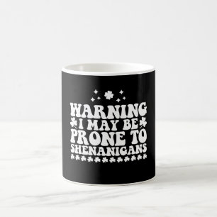 Caneca De Café Aviso: Posso Estar Propenso a Travessuras St Patri