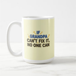 Caneca De Café Avô engraçado (Se o Avô Não Consegue Consertar, Ni