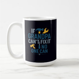 Caneca De Café Avô engraçado (Se o Avô Não Consegue Consertar, Ni