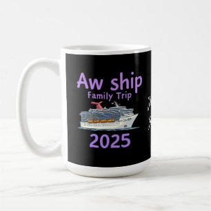 Caneca De Café Aw Ship Family Trip 2025 Ultimate Cruise Adventure