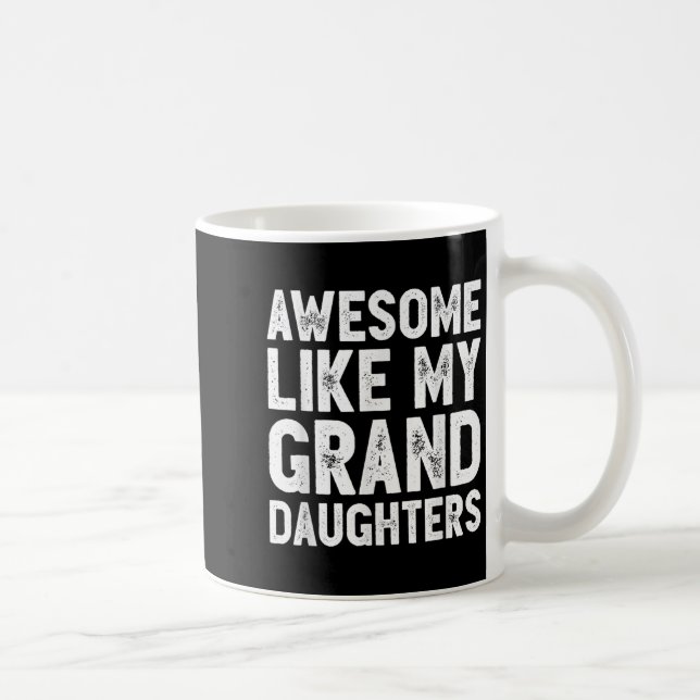 Caneca De Café Awesome Like My Grand Daughters Funny Father's Day (Direita)
