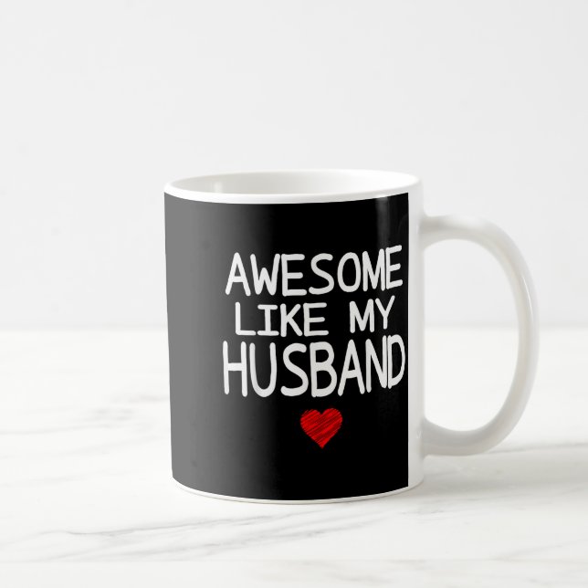 Caneca De Café Awesome Like My Husband Heart Graphic For Valentin (Direita)