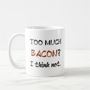 Caneca De Café bacon demais