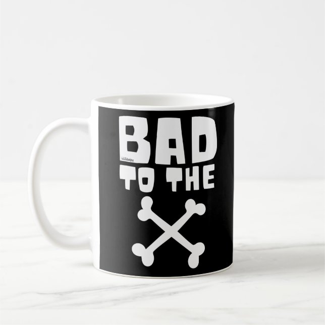 CANECA DE CAFÉ BAD TO THE BONE                                    (Esquerda)