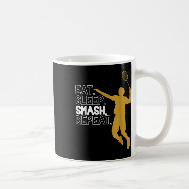 Caneca De Café Badminton. Comer. Dormir. Esmaga. Repetir. (Direita)