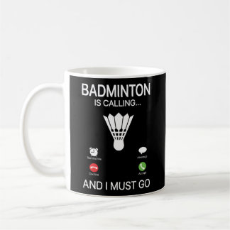 Caneca De Café Badminton Está Chamando De Recusa De Aceitação E E