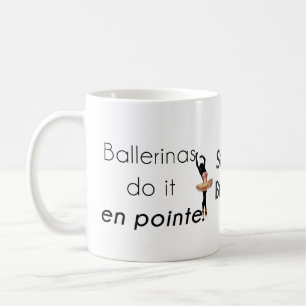 Caneca De Café Ballerinas fazem isso!