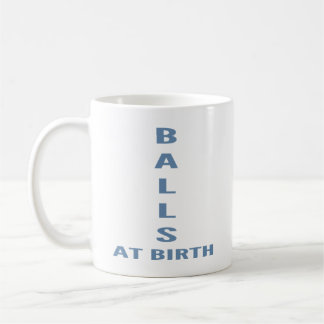 Caneca De Café  Balls At Birth" Funny Sarcastic Coffee 