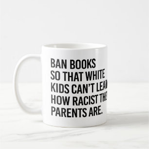 Caneca De Café Ban Books para que crianças brancas não aprendam