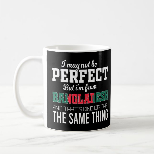 Caneca De Café Bangladesh é perfeita (Esquerda)