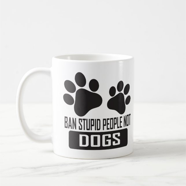 Caneca De Café Banir Pessoas Estúpidas Não Cachorros, cenas engra (Esquerda)
