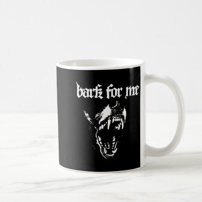 Caneca De Café Bark For Me Fierce Dog Blackletter Aesthetic For M (Direita)