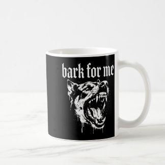 Caneca De Café Bark for me funny dog meme 
