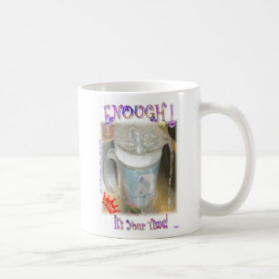 Caneca De Café Bastante! É seu tempo!