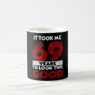 Caneca De Café Bday de 69 anos me fez ficar bem no aniversário d
