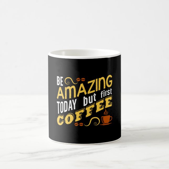 Caneca De Café Be Amazing Today but First Coffee (Centro)