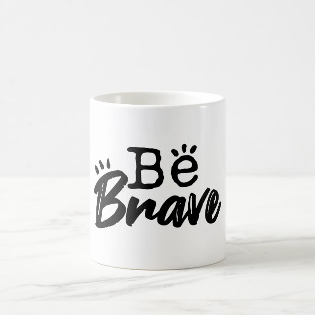 Caneca De Café Be Brave Inspirational Quote Coffee Mug (Centro)
