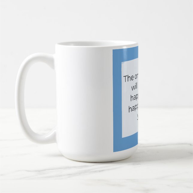 Caneca De Café Be happy with who you are (Esquerda)