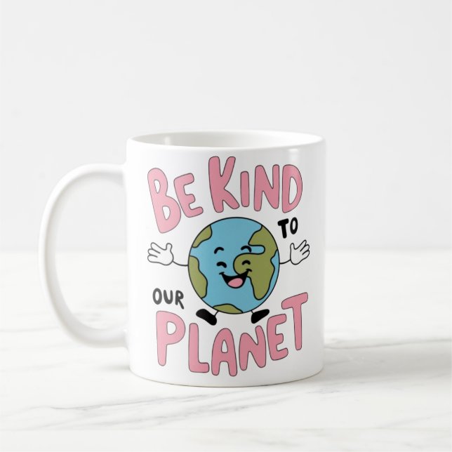 Caneca De Café Be Kind to Our Planet 💚 (Esquerda)