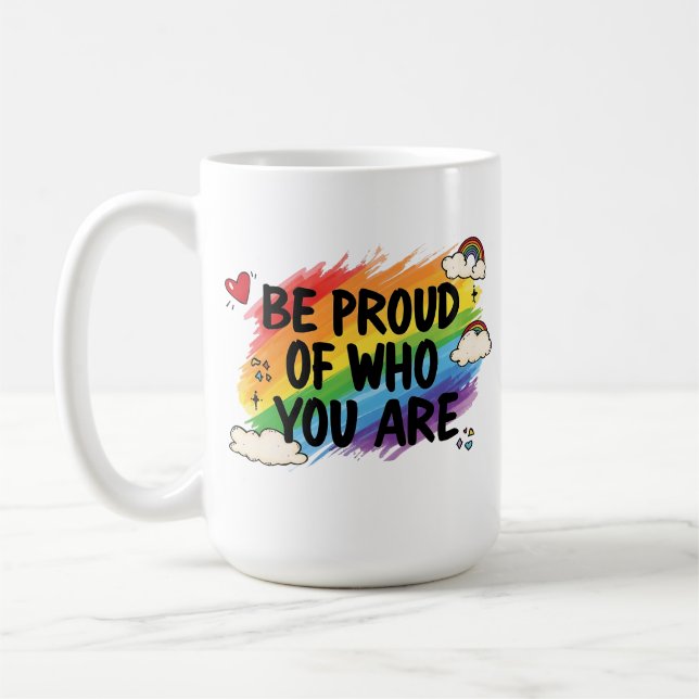 Caneca De Café Be Proud of Who You Are Rainbow Quote LGBTQ+ (Esquerda)