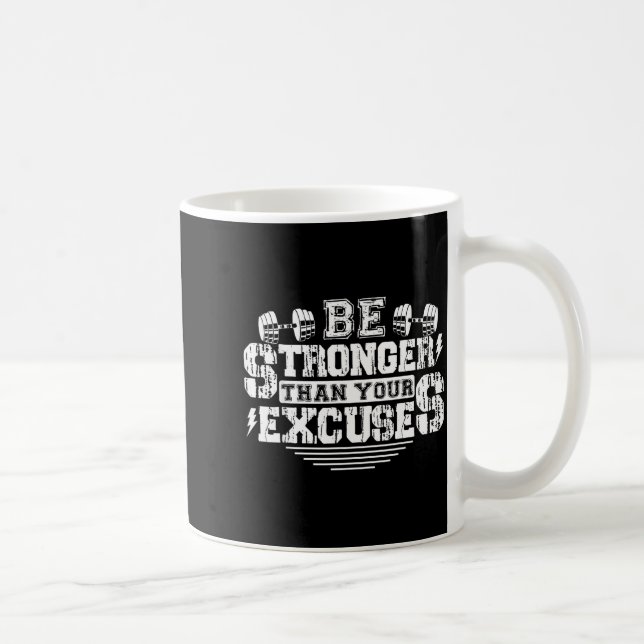 Caneca De Café Be Stronger Than Your Excuses Funny Motivational Q (Direita)