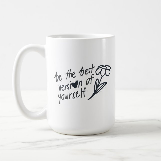 Caneca De Café Be the Best Version of Yourself Motivational  (Esquerda)