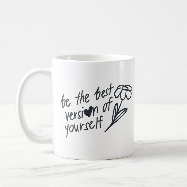 Caneca De Café Be the Best Version of Yourself Motivational  (Esquerda)