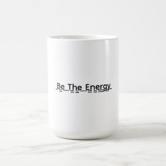 Caneca De Café Be The Energy Motivational Mug Gift