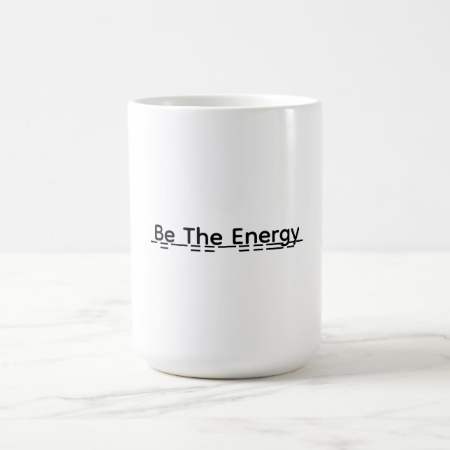 Caneca De Café Be The Energy Motivational Mug Gift (Centro)