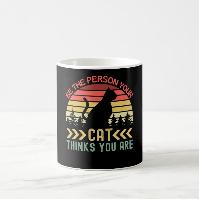 Caneca De Café Be The Person Your Cat Thinks You Are (Centro)